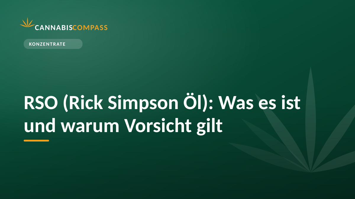 RSO (Rick Simpson Öl): Was es ist und warum Vorsicht gilt 1 RSO (Rick Simpson Öl): Was es ist und warum Vorsicht gilt