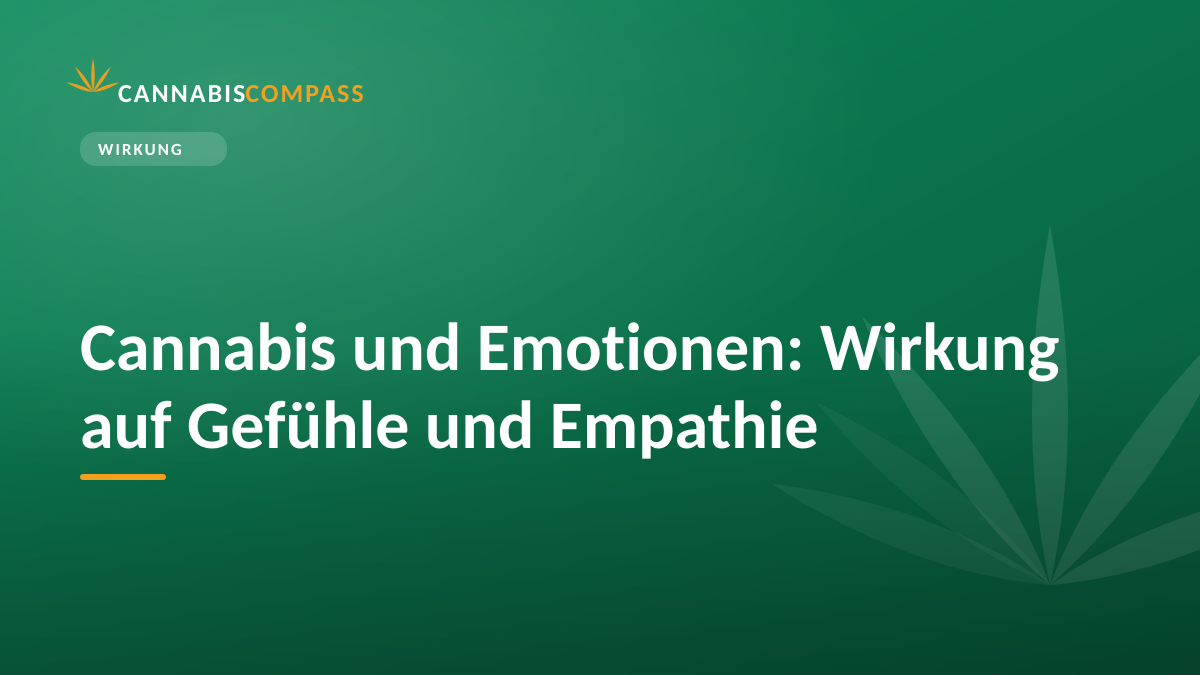 Cannabis und Emotionen: Wirkung auf Gefühle und Empathie